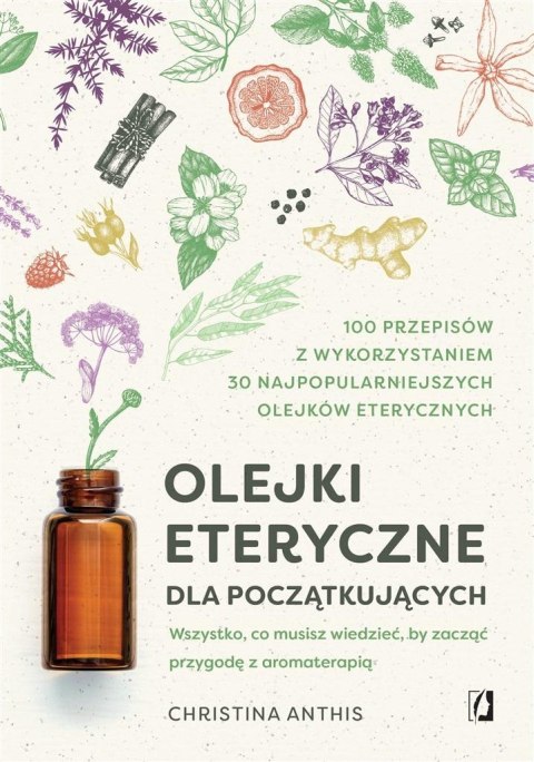 Olejki eteryczne dla początkujących Olejki eteryczne dla początkujących