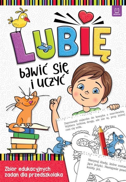 Lubię bawić się i uczyć. Zbiór edukacyjnych zadań Lubię bawić się i uczyć. Zbiór edukacyjnych zadań