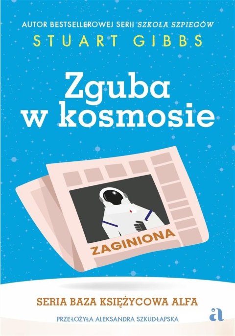Baza Księżycowa Alfa T.2 Zguba w kosmosie Baza Księżycowa Alfa T.2 Zguba w kosmosie