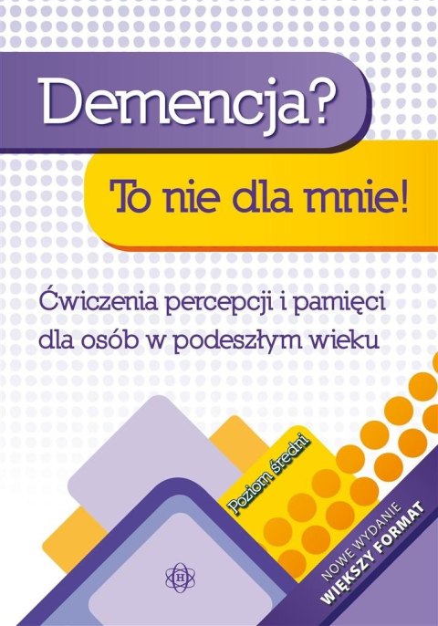 Demencja? To nie dla mnie! Poziom średni Demencja? To nie dla mnie! Poziom średni