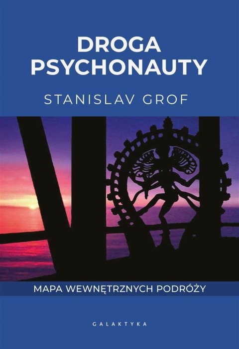 Droga psychonauty. Mapa wewnętrznych podróży Droga psychonauty. Mapa wewnętrznych podróży