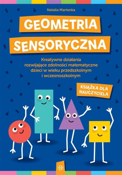 Geometria sensoryczna. Kreatywne działania... Geometria sensoryczna. Kreatywne działania...