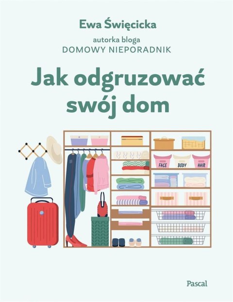 Jak odgruzować swój dom Jak odgruzować swój dom