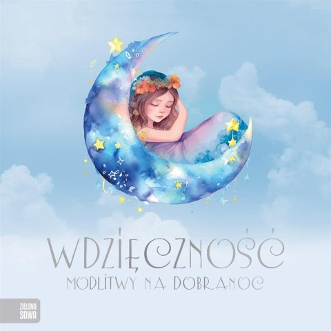 Wdzięczność. Modlitwy na dobranoc Wdzięczność. Modlitwy na dobranoc