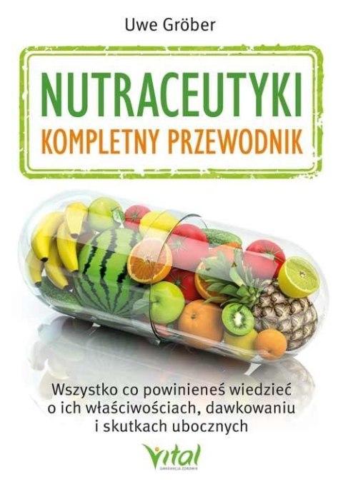 Nutraceutyki - kompletny przewodnik Nutraceutyki - kompletny przewodnik