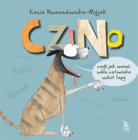 Czino, czyli jak owinąć sobie człowieka wokół łapy Czino, czyli jak owinąć sobie człowieka wokół łapy