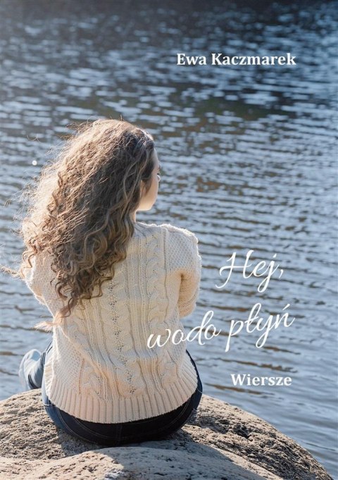Hej, wodo płyń Hej, wodo płyń