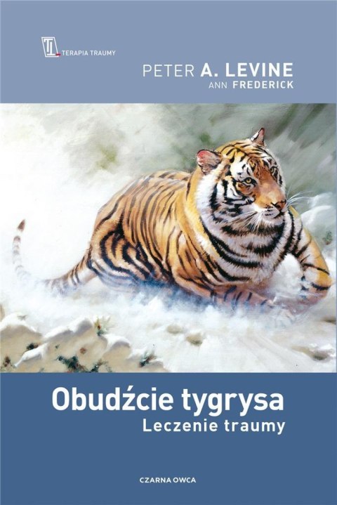 Obudźcie tygrysa. Leczenie traumy Obudźcie tygrysa. Leczenie traumy