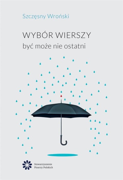 Wybór wierszy. Być może nie ostatni Wybór wierszy. Być może nie ostatni