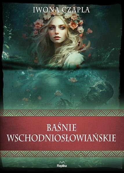Baśnie wschodniosłowiańskie Baśnie wschodniosłowiańskie