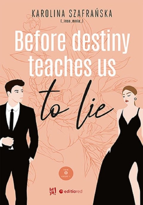 Before destiny teaches us to lie T.1 cz.1 Before destiny teaches us to lie T.1 cz.1