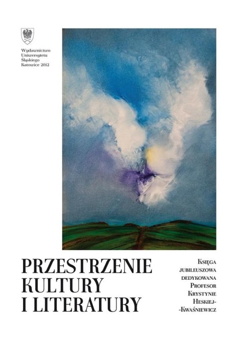 Przestrzenie kultury i literatury Przestrzenie kultury i literatury