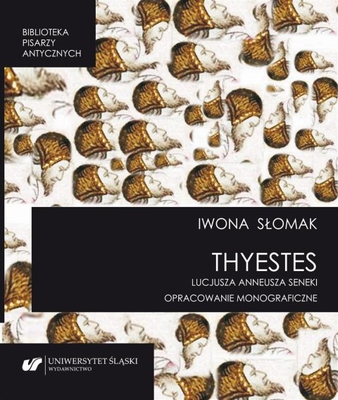 "Thyestes" Lucjusza Anneusza Seneki "Thyestes" Lucjusza Anneusza Seneki