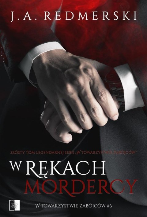 W towarzystwie zabójców. T.6 W rękach mordercy W towarzystwie zabójców. T.6 W rękach mordercy