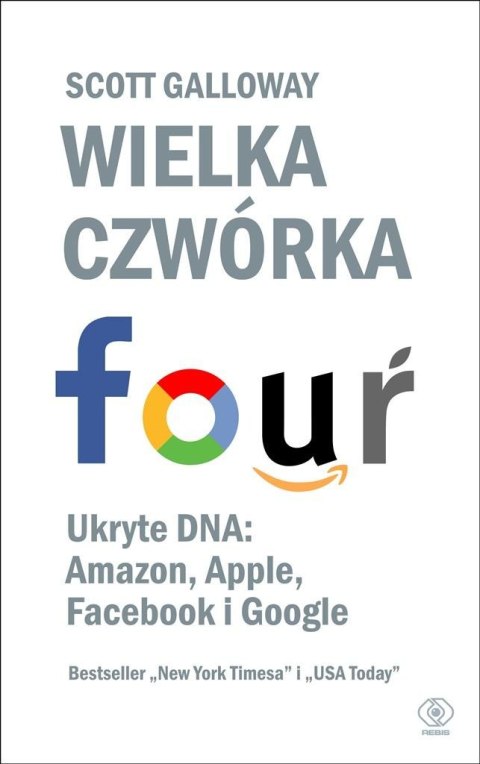 Wielka czwórka. Ukryte DNA: Amazon, Apple... Wielka czwórka. Ukryte DNA: Amazon, Apple...