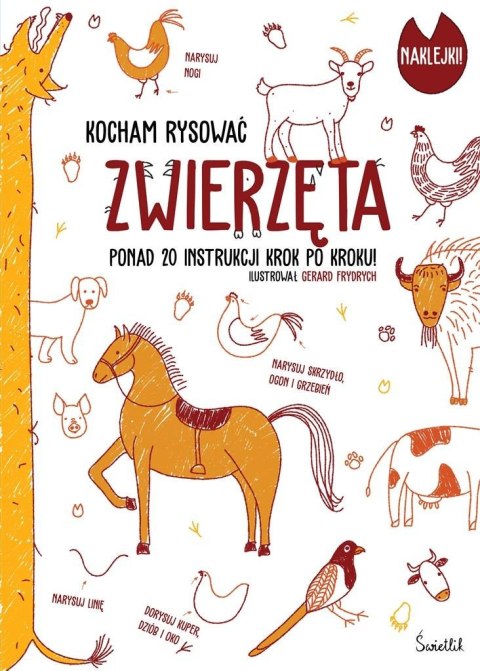 Zwierzęta. Kocham rysować Zwierzęta. Kocham rysować