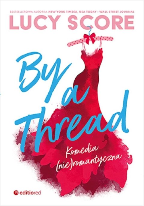 By a Thread. Komedia (nie)romantyczna By a Thread. Komedia (nie)romantyczna