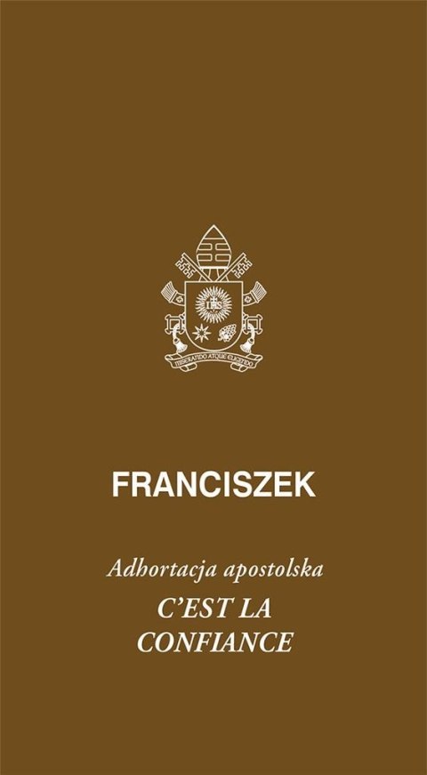 Cest la confiance. Adhortacja apostolska Cest la confiance. Adhortacja apostolska