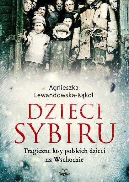 Dzieci Sybiru. Tragiczne losy polskich dzieci na.. Dzieci Sybiru. Tragiczne losy polskich dzieci na..