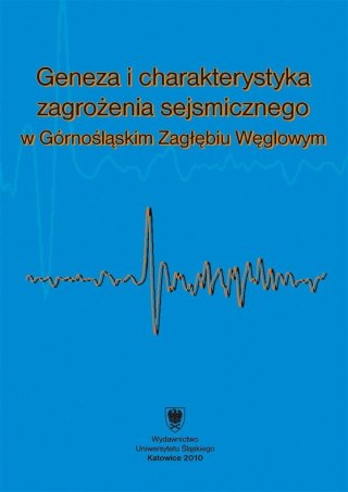 Geneza i charakterystyka zagrożenia sejsmicznego..