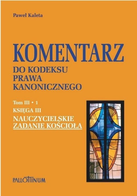 Komentarz do Kodeksu Prawa Kanonicznego T.3.1 Komentarz do Kodeksu Prawa Kanonicznego T.3.1