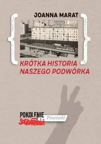 Krótka historia naszego podwórka Krótka historia naszego podwórka