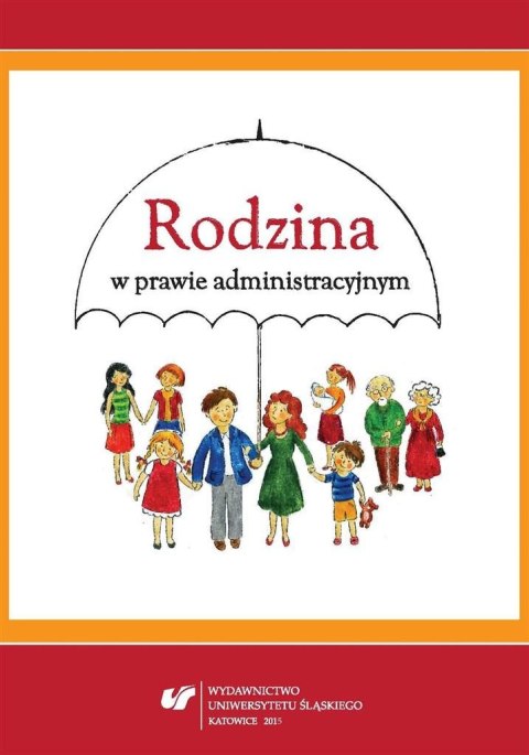 Rodzina w prawie administracyjnym Rodzina w prawie administracyjnym