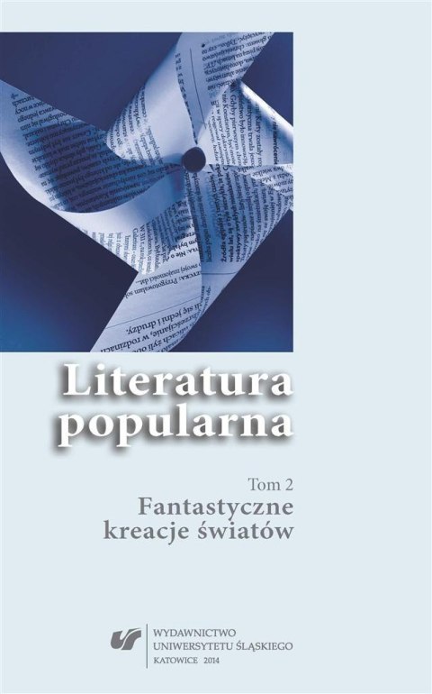Literatura popularna T.2 Fantastyczne kreacje... Literatura popularna T.2 Fantastyczne kreacje...