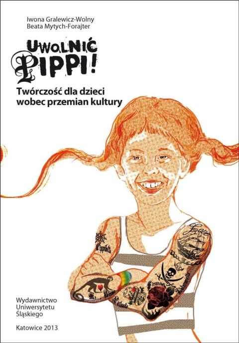 Uwolnić Pippi! Twórczość dla dzieci wobec... Uwolnić Pippi! Twórczość dla dzieci wobec...