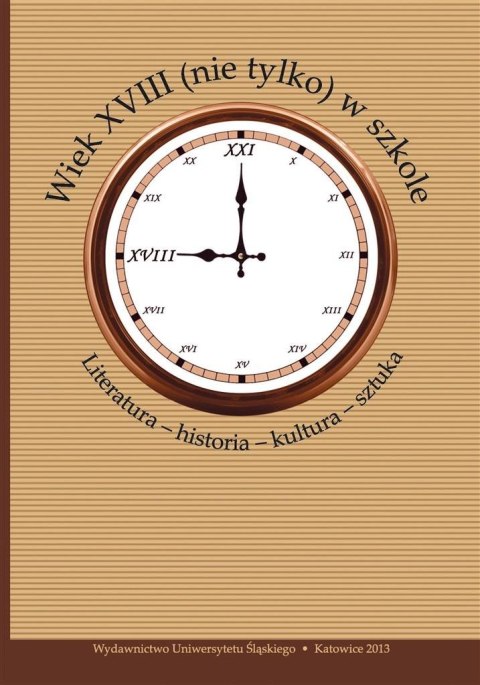 Wiek XVIII (nie tylko) w szkole Wiek XVIII (nie tylko) w szkole