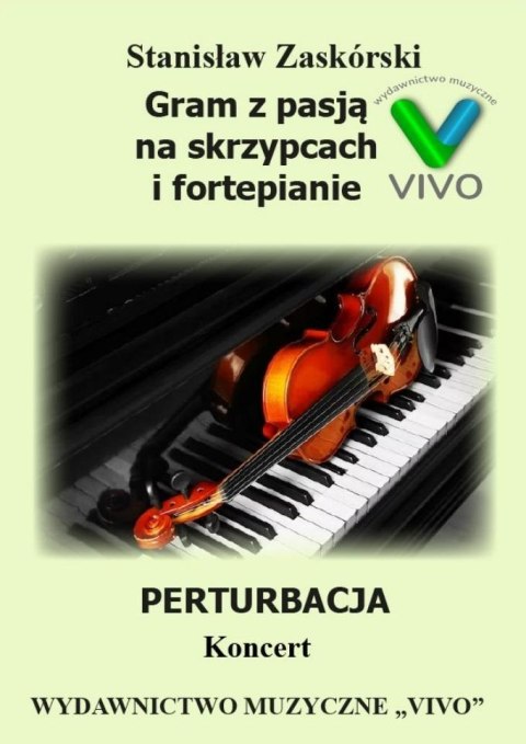 Gram z pasją. Perturbacja. Koncert Gram z pasją. Perturbacja. Koncert