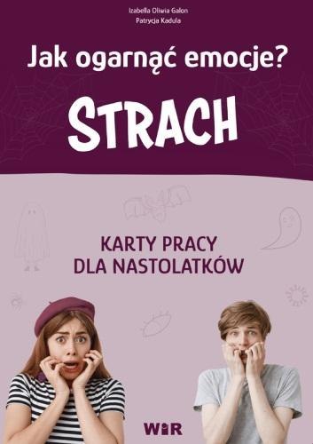 Jak ogarnąć emocje? Strach Karty pracy Jak ogarnąć emocje? Strach Karty pracy