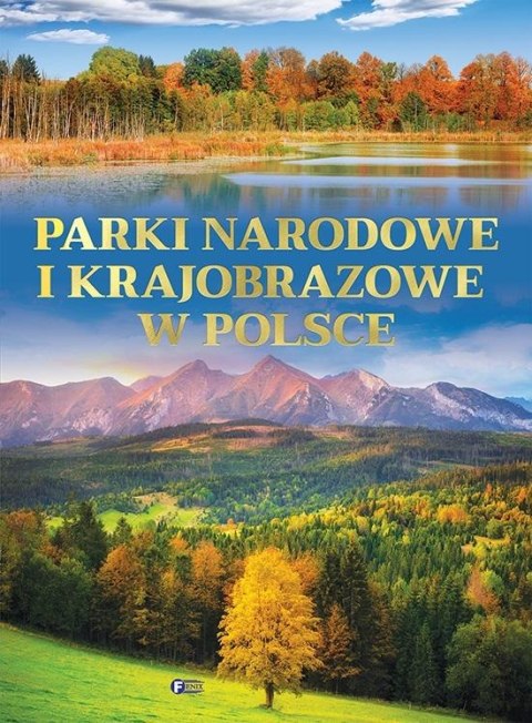 Parki narodowe i krajobrazowe w Polsce Parki narodowe i krajobrazowe w Polsce
