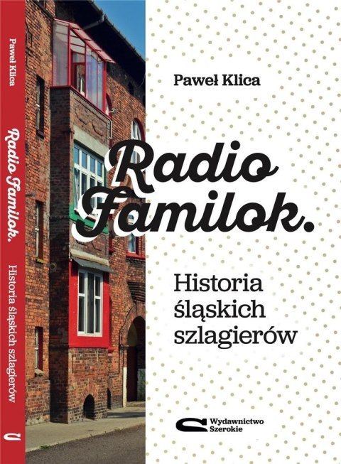 Radio Familok. Historia śląskich szlagierów Radio Familok. Historia śląskich szlagierów