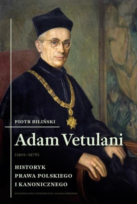 Adam Vetulani (1901-1976). Historyk prawa... Adam Vetulani (1901-1976). Historyk prawa...
