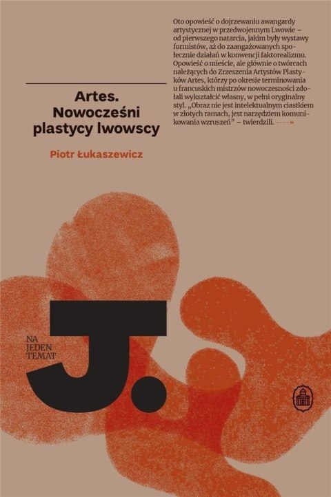 Artes. Nowocześni plastycy lwowscy w.2 Artes. Nowocześni plastycy lwowscy w.2
