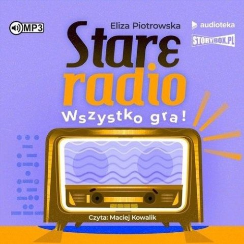 Stare radio Wszystko gra!.. audiobook Stare radio Wszystko gra!.. audiobook
