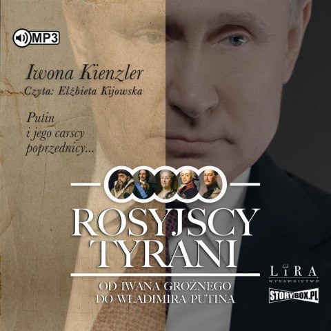 Rosyjscy tyrani. Od Iwana Groźnego... audiobook Rosyjscy tyrani. Od Iwana Groźnego... audiobook
