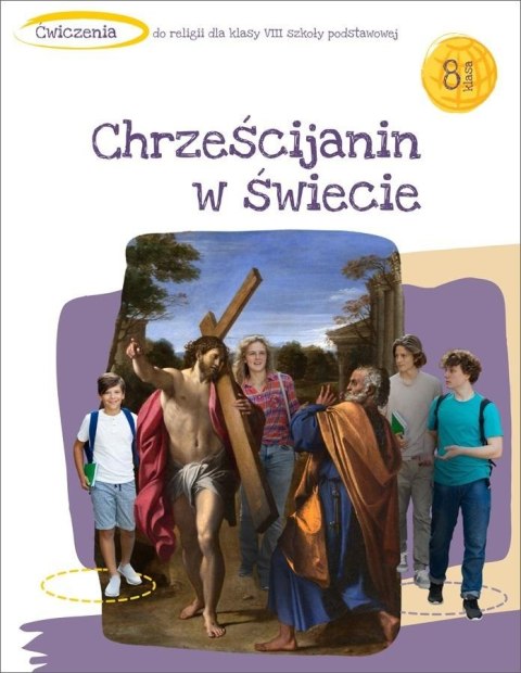 Katechizm SP 8 Chrześcijanin w świecie ćw. Katechizm SP 8 Chrześcijanin w świecie ćw.