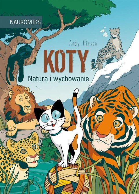 Koty natura i wychowanie Koty natura i wychowanie