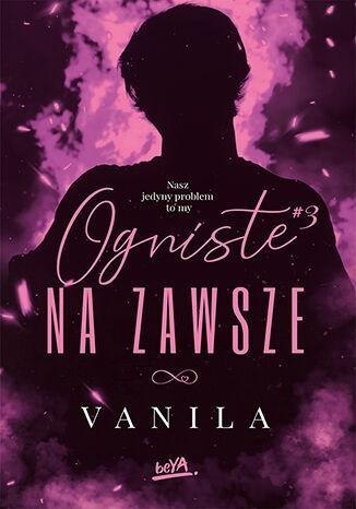 Ogniste na zawsze Ogniste na zawsze