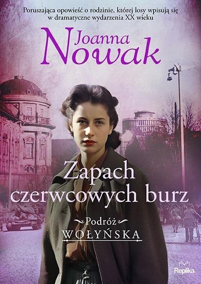 Podróż wołyńska T.3 Zapach czerwcowych burz Podróż wołyńska T.3 Zapach czerwcowych burz