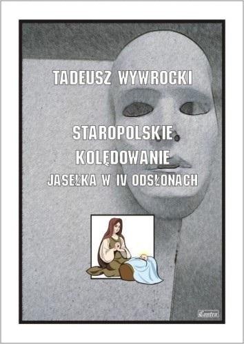 Staropolskie kolędowanie - Jasełka w IV odsłonach Staropolskie kolędowanie - Jasełka w IV odsłonach