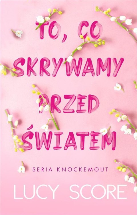 To, co skrywamy przed światem To, co skrywamy przed światem