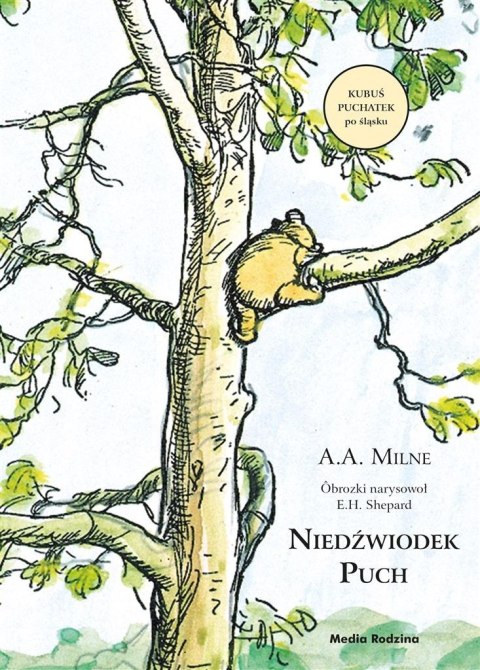 Niedźwiodek Puch. Kubuś Puchatek po śląsku Niedźwiodek Puch. Kubuś Puchatek po śląsku