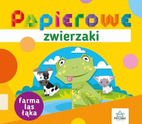 Papierowe zwierzaki. Farma, las, łąka Papierowe zwierzaki. Farma, las, łąka