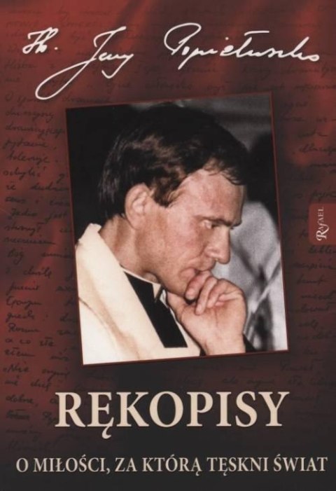 Rękopisy. O miłości, za którą tęskni świa Rękopisy. O miłości, za którą tęskni świa