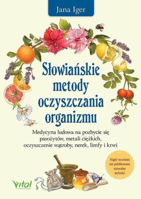 Słowiańskie metody oczyszczania organizmu Słowiańskie metody oczyszczania organizmu