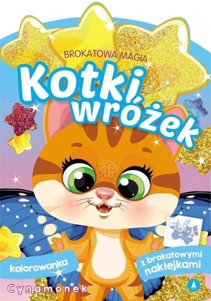 Brokatowa magia. Kotki wróżek. Cynamonek Brokatowa magia. Kotki wróżek. Cynamonek