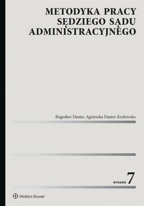 Metodyka pracy sędziego sądu administracyjnego w.7